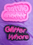 Glitter Whore Keychain Mold