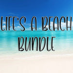 Life's A Beach Bundle