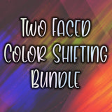 Two Faced Color Shifting Bundle